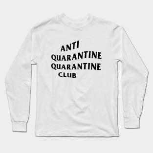 ANTI QUARANTINE QUARANTINE CLUB Long Sleeve T-Shirt